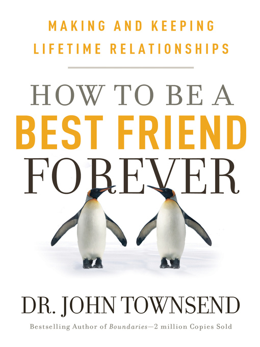 Title details for How to be a Best Friend Forever by Dr. John Townsend - Available